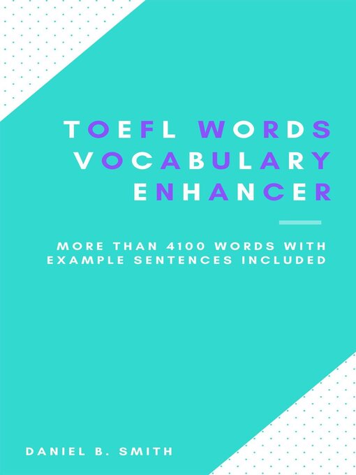 Title details for TOEFL Words--Vocabulary Enhancer by Daniel B. Smith - Available